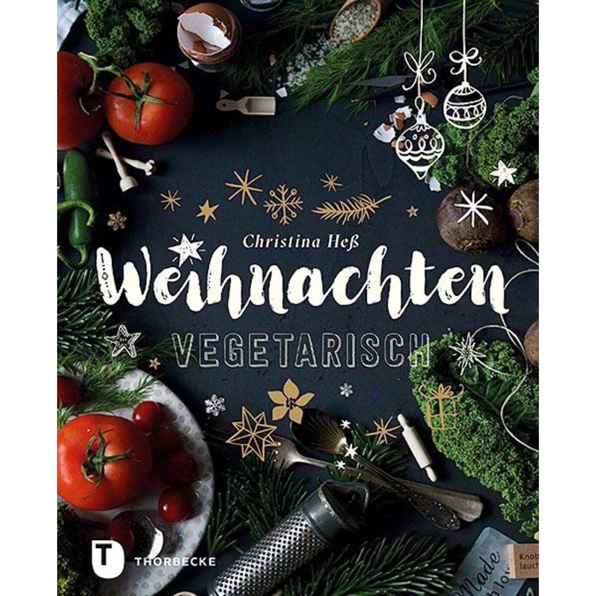 Weihnachten vegetarisch von Thorbecke Jan Verlag