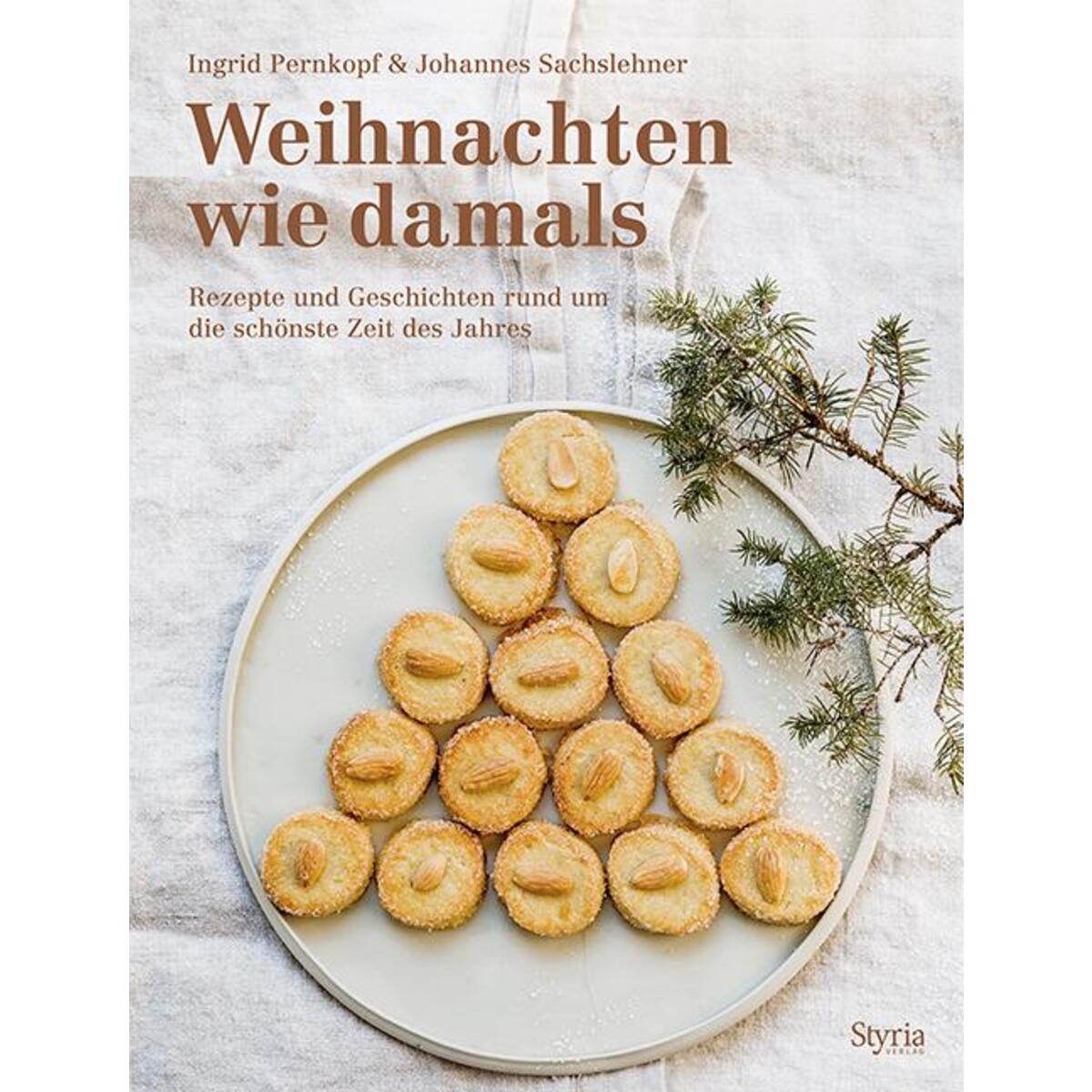 Weihnachten wie damals Weihnachten wie damals von Styria Verlag