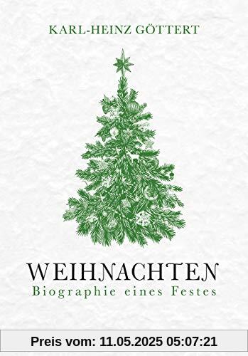 Weihnachten: Biographie eines Festes