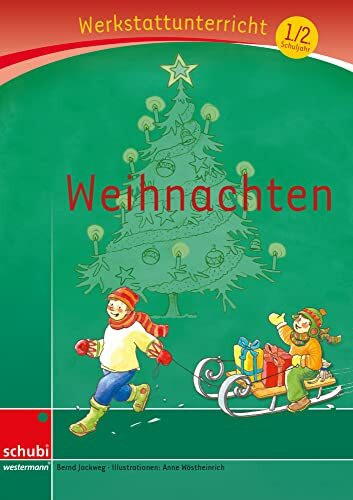 Weihnachten: Werkstatt 1. / 2. Schuljahr (Werkstatt zu Anton, auch unabhängig einsetzbar) (Wer...