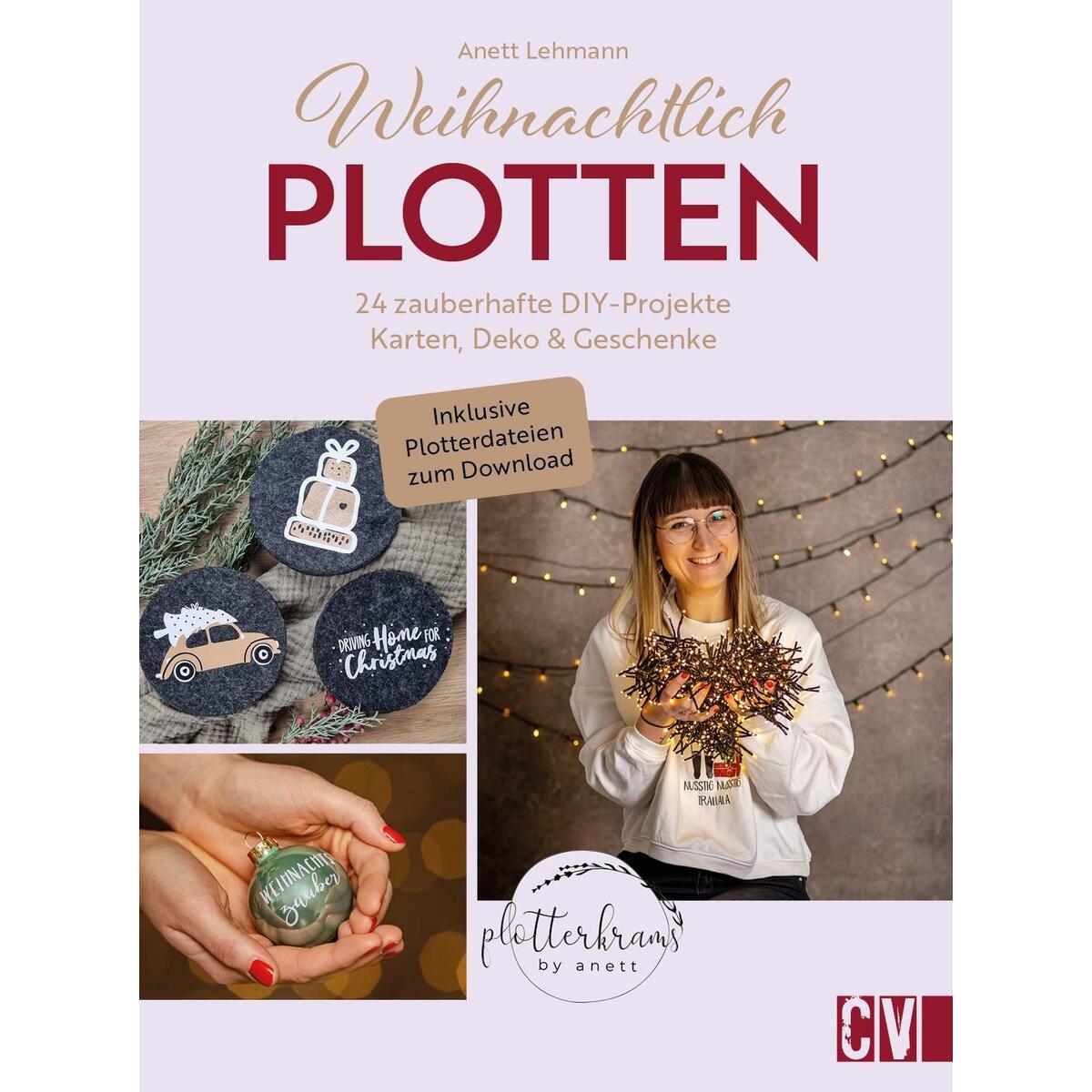 Weihnachtlich Plotten Weihnachtlich Plotten von Christophorus Verlag