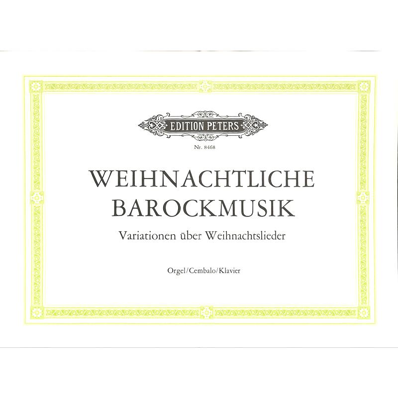 Weihnachtliche Barockmusik | Variationen über Weihnachtslieder Weihnachtliche Barockmusik | Variationen über Weihnachtslieder