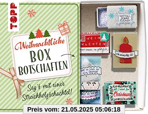 Weihnachtliche Boxbotschaften. Sag's mit einer Streichholzschachtel: Mit hübschen Ausschneidemotiven zum Verzieren der eigenen Schachtelgrüße (kreativ.kompakt.)