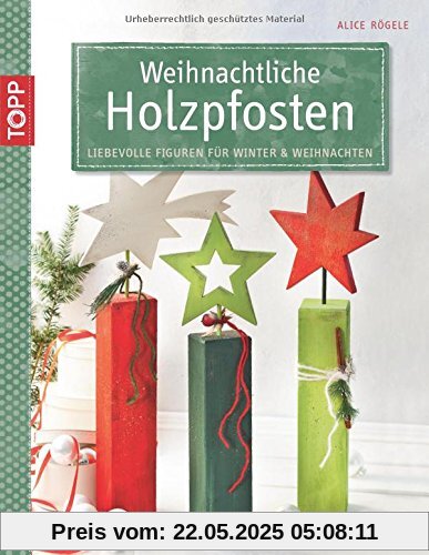 Weihnachtliche Holzpfosten: Liebevolle Figuren für Winter & Weihnachten