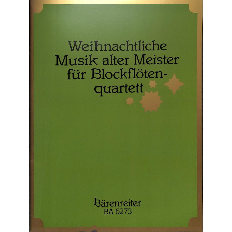 Weihnachtliche Musik alter Meister Weihnachtliche Musik alter Meister