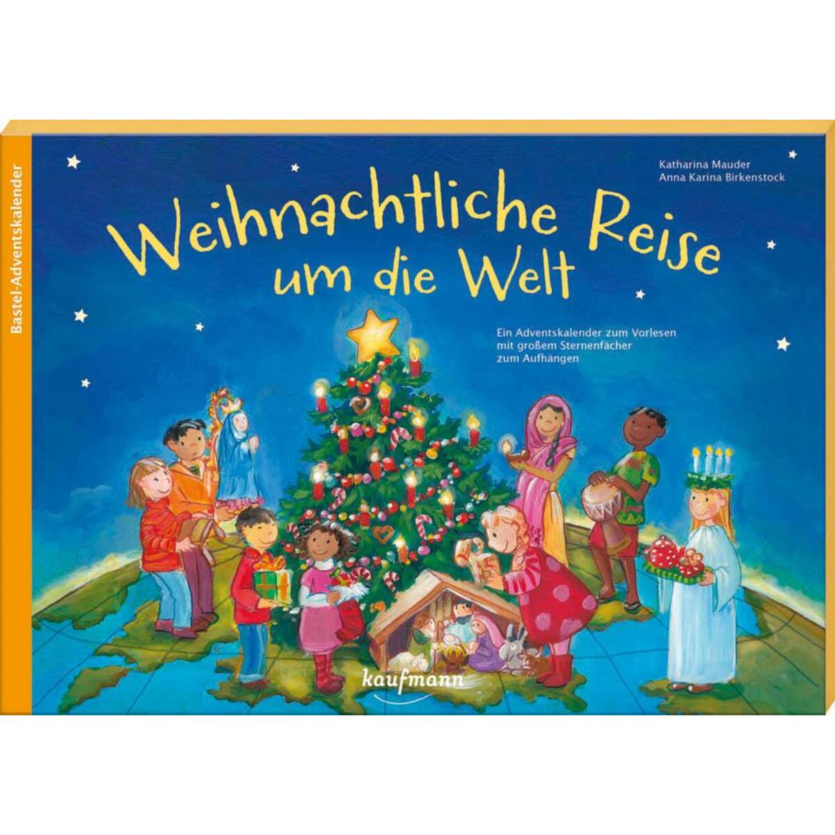 Weihnachtliche Reise um die Welt Weihnachtliche Reise um die Welt von Kaufmann Ernst Vlg GmbH