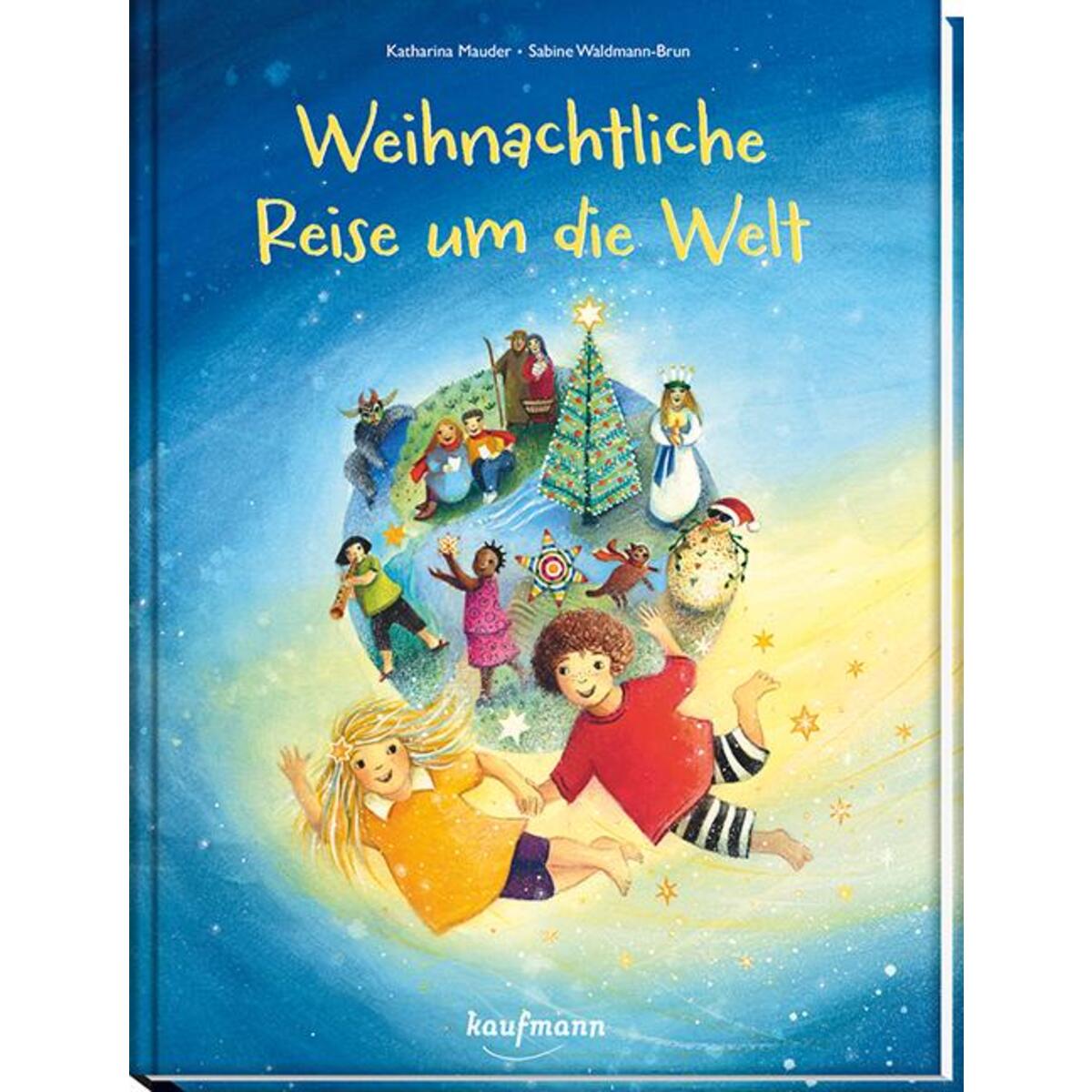 Weihnachtliche Reise um die Welt Weihnachtliche Reise um die Welt von Kaufmann Ernst Vlg GmbH