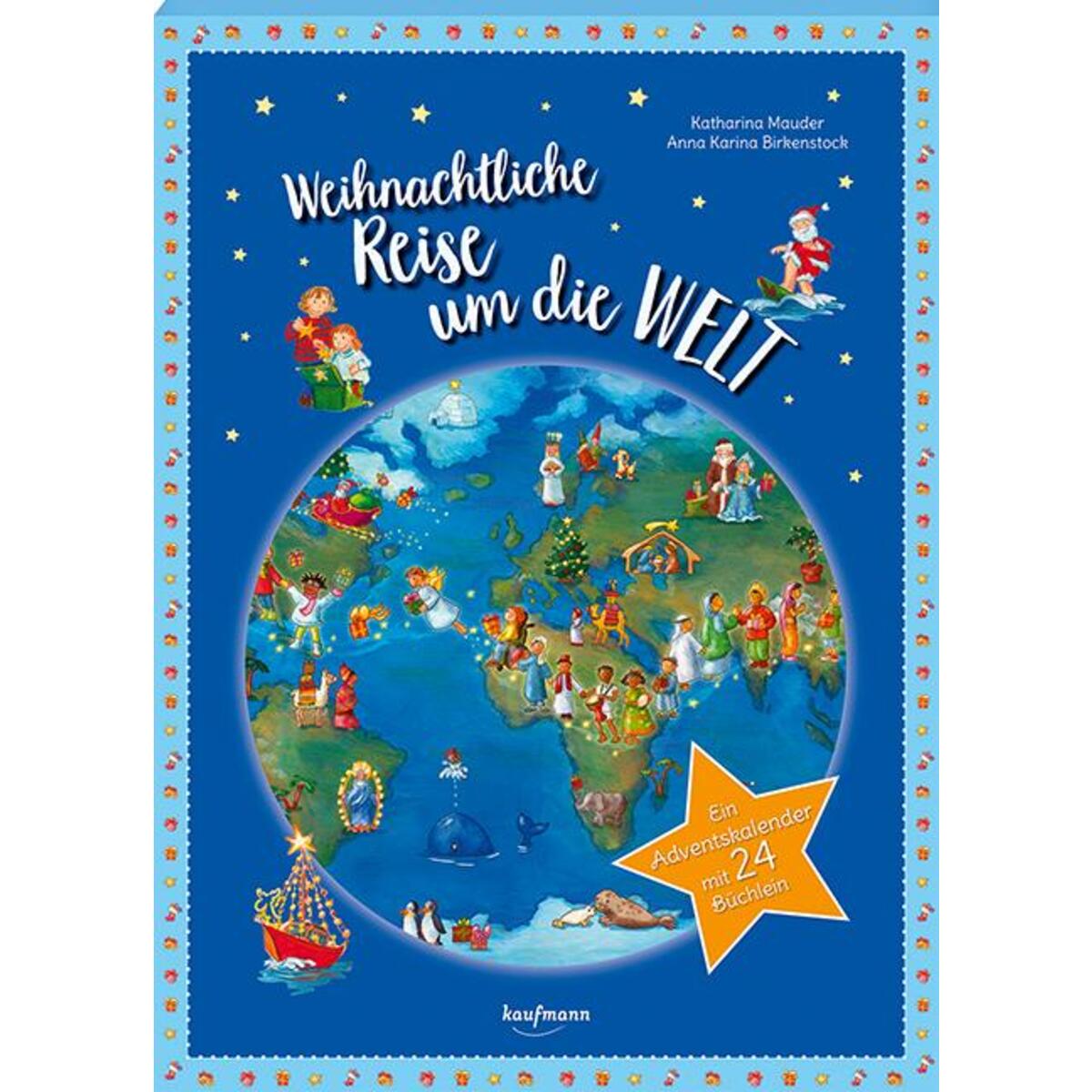 Weihnachtliche Reise um die Welt Weihnachtliche Reise um die Welt von Kaufmann Ernst Vlg GmbH