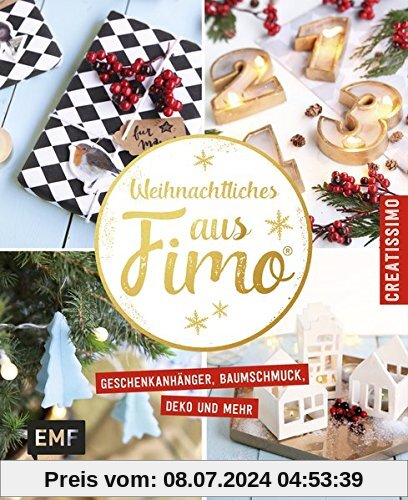 Weihnachtliches aus FIMO: Geschenkanhänger, Baumschmuck, Deko und mehr (Creatissimo)