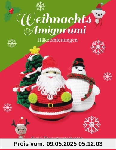 Weihnachts Amigurumi: Häkelanleitungen (Sayjais Amigurumi Häkelanleitungen, Band 6)