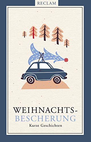 Weihnachtsbescherung: Kurze Geschichten von Reclam Philipp Jun.