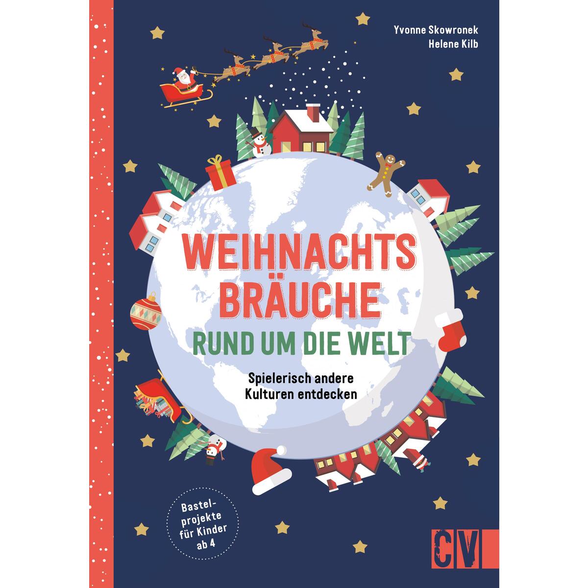 Weihnachtsbasteln rund um die Welt von Christophorus Verlag