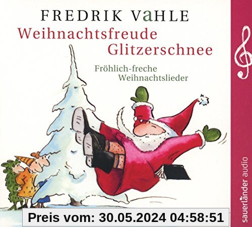 Weihnachtsfreude Glitzerschnee: Fröhlich-freche Weihnachtslieder