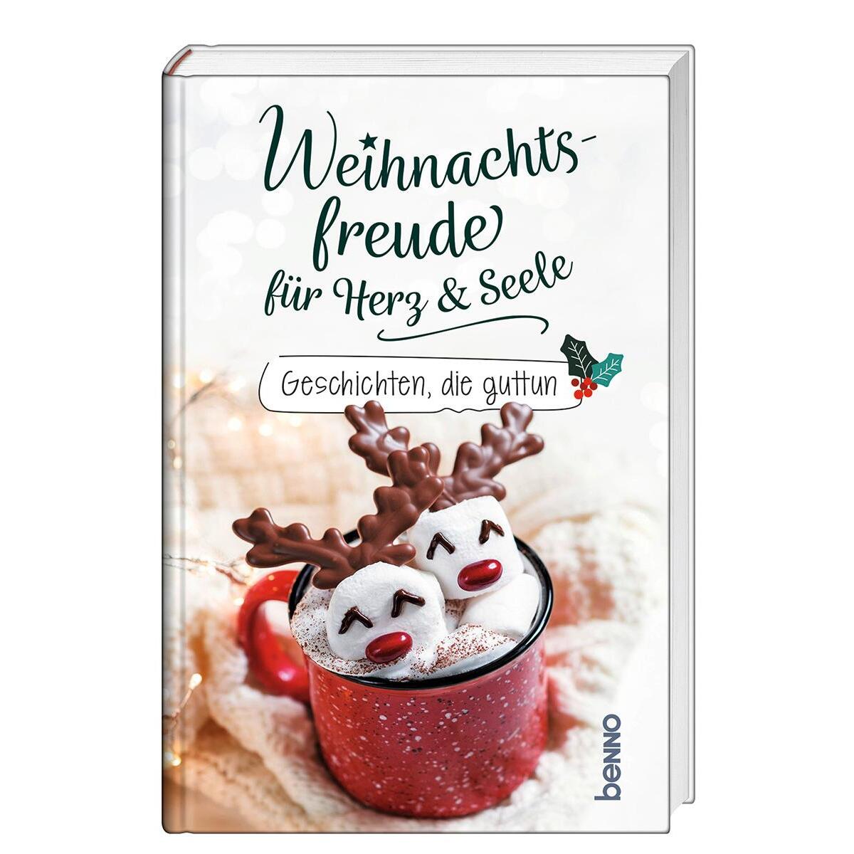 Weihnachtsfreude für Herz und Seele Weihnachtsfreude für Herz und Seele von St. Benno Verlag