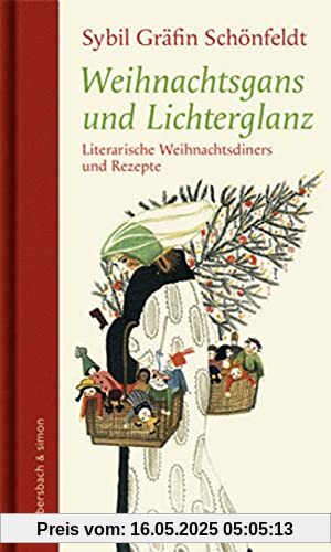 Weihnachtsgans und Lichterglanz: Literarische Weihnachtsdiners und Rezepte Weihnachtsgans und Lichterglanz: Literarische Weihnachtsdiners und Rezepte
