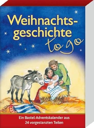 Weihnachtsgeschichte - to go: Ein Bastel-Adventskalender aus 24 vorgestanzten Teilen (Adventskalender für Erwachsene: zum täglich Basteln)