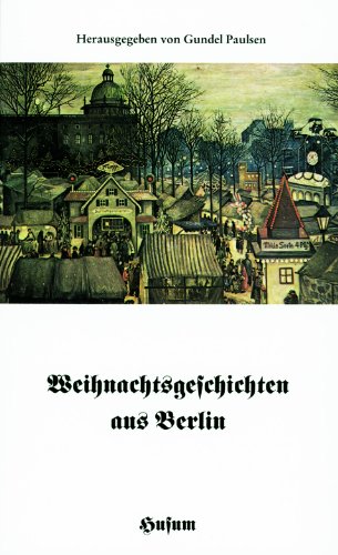 Weihnachtsgeschichten aus Berlin (Husum-Taschenbuch) von Husum Druck