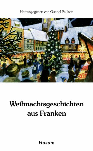 Weihnachtsgeschichten aus Franken (Husum-Taschenbuch)
