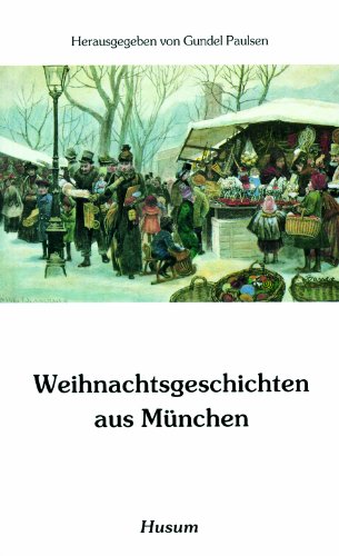 Weihnachtsgeschichten aus München (Husum-Taschenbuch) von Husum Druck