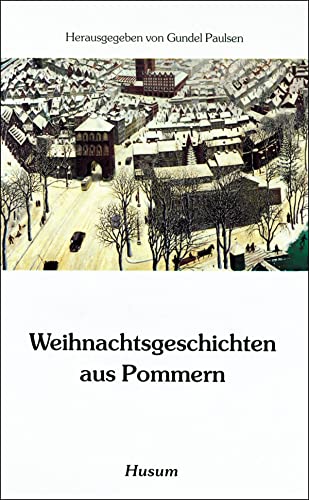 Weihnachtsgeschichten aus Pommern (Husum-Taschenbuch)