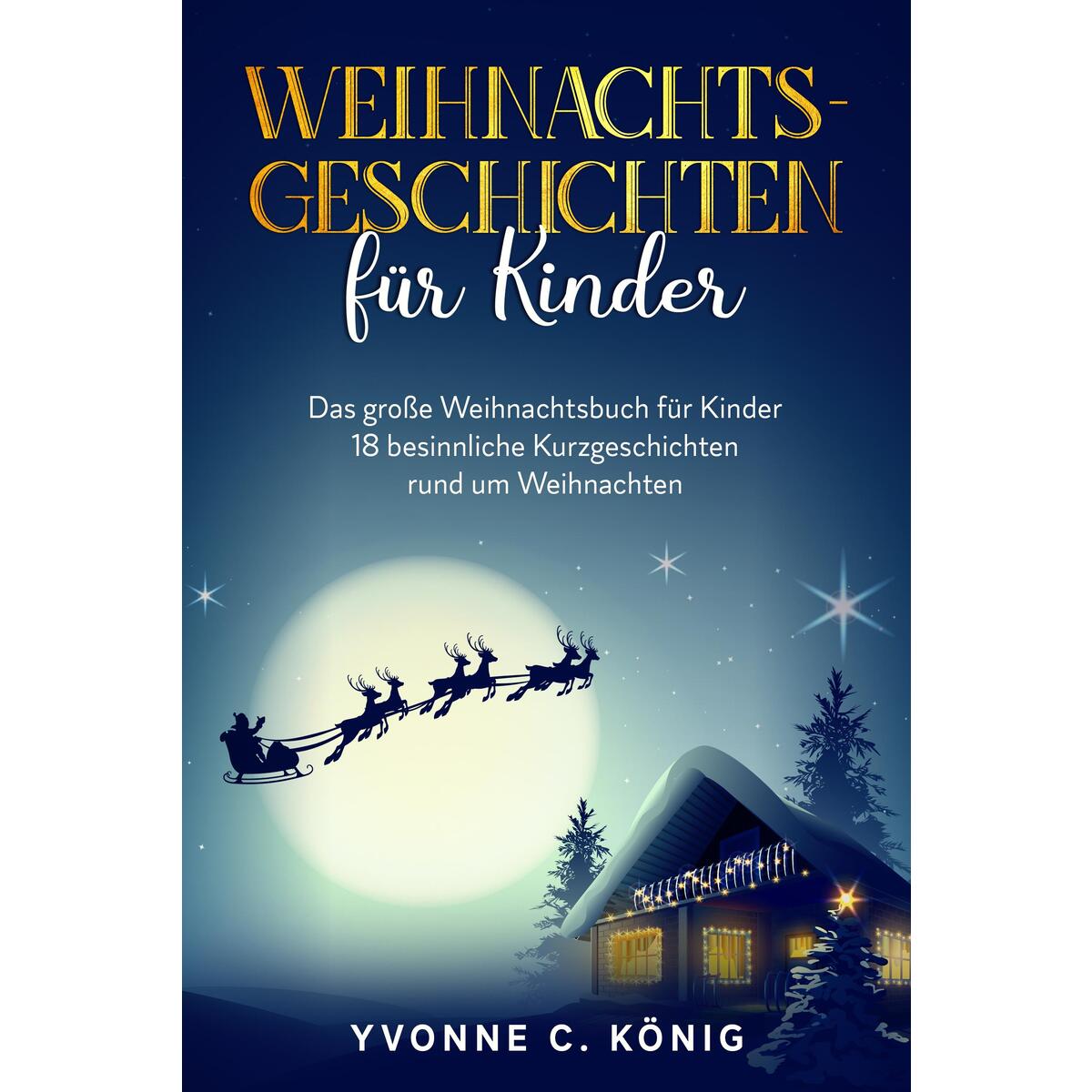 Weihnachtsgeschichten für Kinder Weihnachtsgeschichten für Kinder von Eulogia Verlags GmbH
