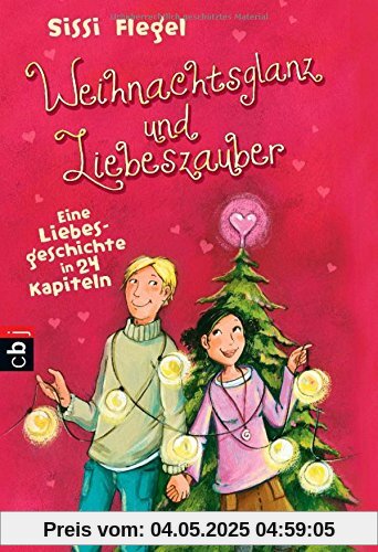 Weihnachtsglanz und Liebeszauber: Eine Liebesgeschichte in 24 Kapiteln