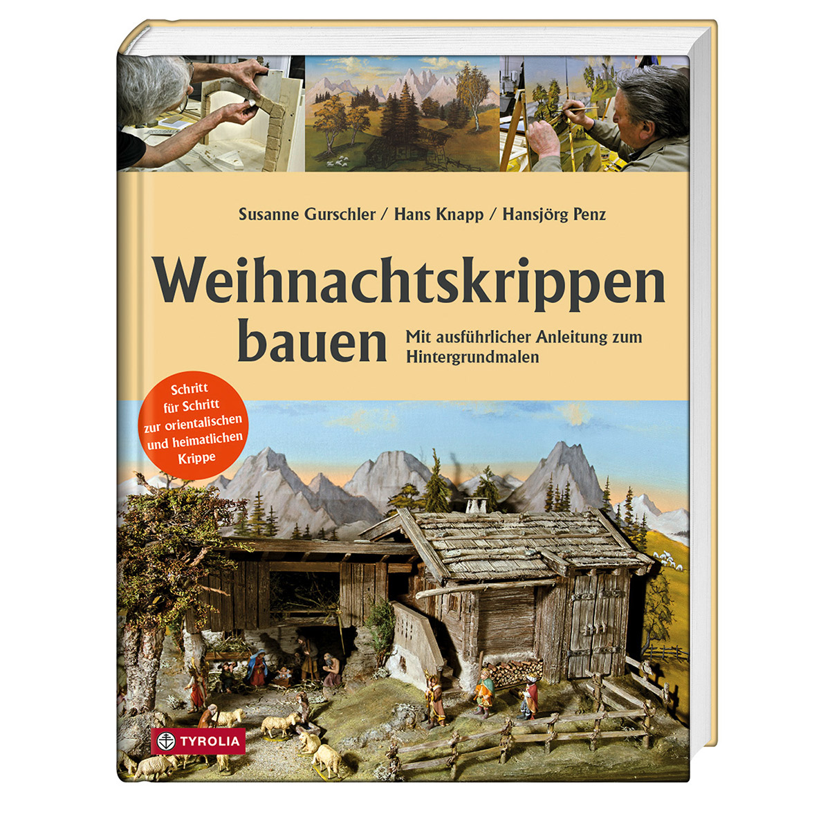 Weihnachtskrippen bauen Weihnachtskrippen bauen von Tyrolia Verlagsanstalt GmbH