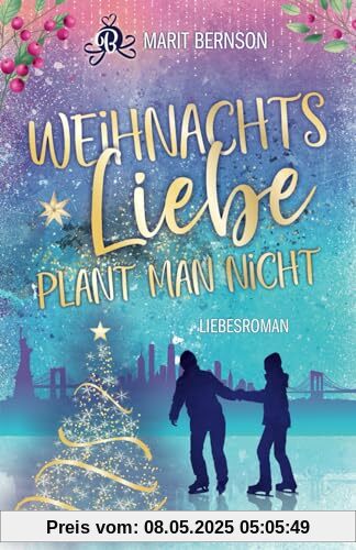 Weihnachtsliebe plant man nicht (New York Christmas Stories, Band 4)