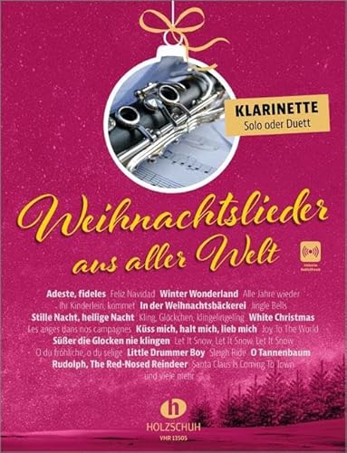 Weihnachtslieder aus aller Welt - Klarinette Weihnachtslieder aus aller Welt - Klarinette