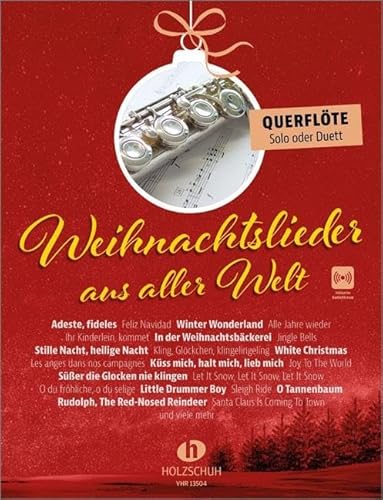 Weihnachtslieder aus aller Welt - Querflöte Weihnachtslieder aus aller Welt - Querflöte
