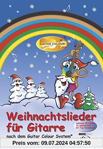 Weihnachtslieder für Gitarre: nach dem Guitar Colour System. Inklusive CD + Noten Es weihnachtet ... mit Tijo Kinderbuch