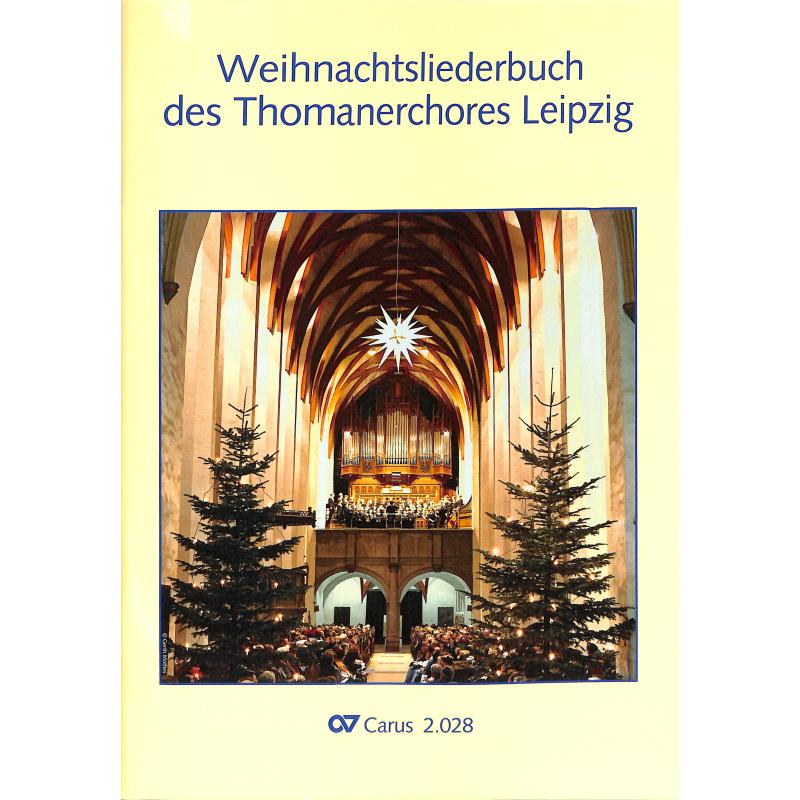 Weihnachtsliederbuch des Thomanerchores Leipzig Weihnachtsliederbuch des Thomanerchores Leipzig