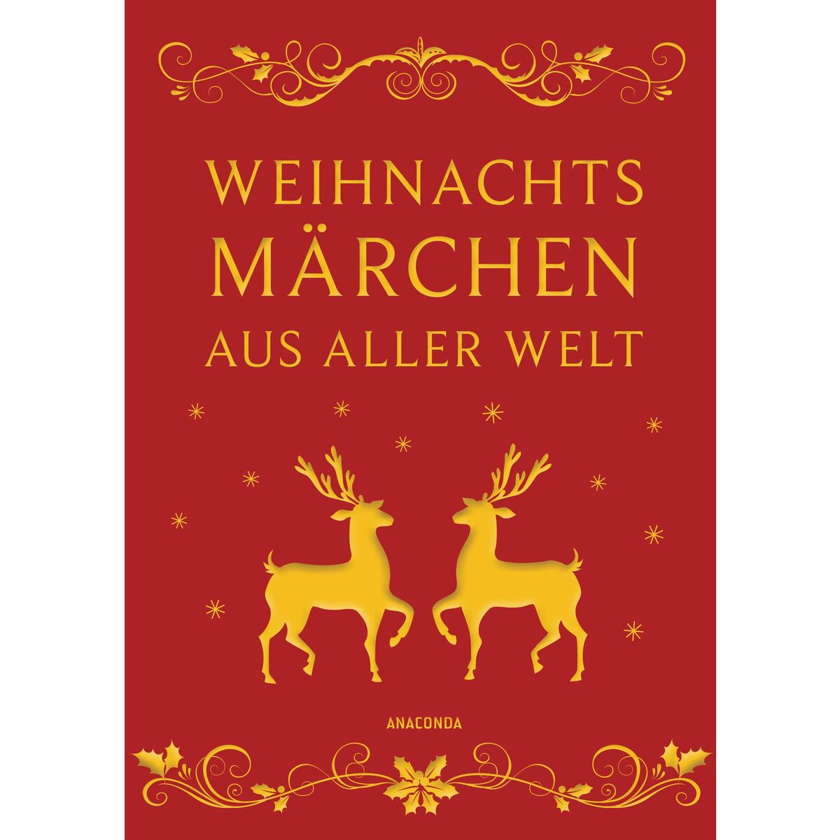 Weihnachtsmärchen aus aller Welt von Anaconda Verlag