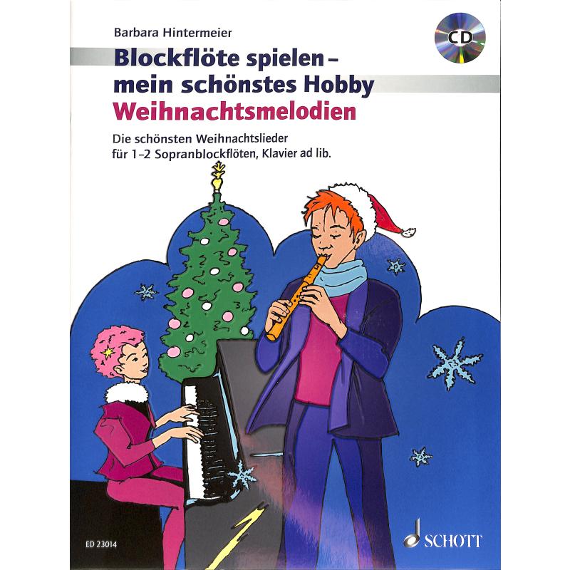 Weihnachtsmelodien | Blockflöte spielen mein schönstes Hobby 1 Weihnachtsmelodien | Blockflöte spielen mein schönstes Hobby 1