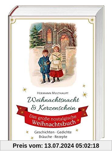Weihnachtsnacht & Kerzenschein: Das große nostalgische Weihnachtsbuch