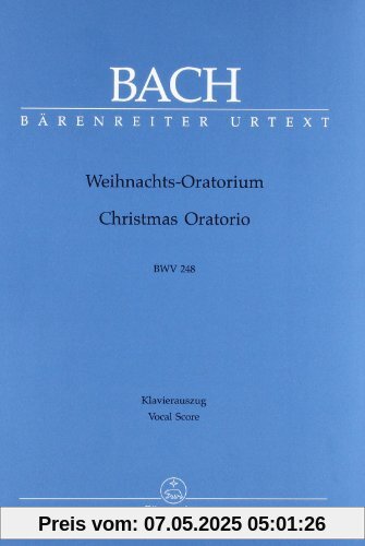 Weihnachtsoratorium BWV 248. Klavierauszug/Vocale Score Weihnachtsoratorium BWV 248. Klavierauszug/Vocale Score