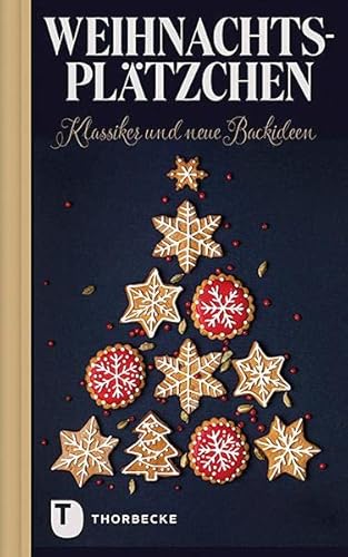 Weihnachtsplätzchen: Klassiker und neue Backideen von Thorbecke Jan Verlag