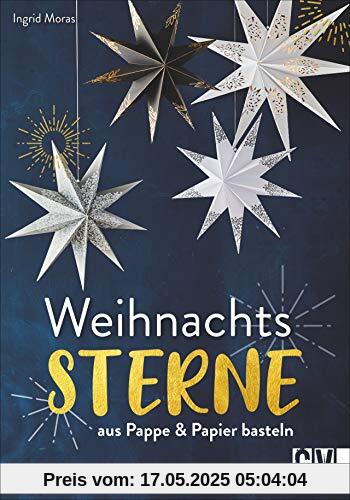 Weihnachtssterne. Aus Pappe & Papier basteln. Weihnachtsdeko im trendigen skandinavisch-minimalistischen Look. Mit Vorlagen in Originalgröße.