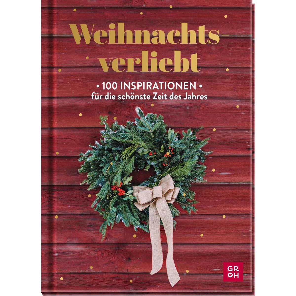 Weihnachtsverliebt Weihnachtsverliebt von Groh Verlag