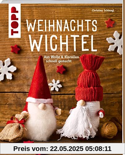 Weihnachtswichtel (kreativ.kompakt): Aus Wolle und Klorolle schnell gemacht