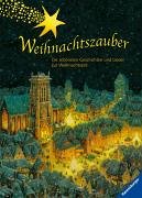 Weihnachtszauber: Die schönsten Geschichten und Lieder zur Weihnachtszeit