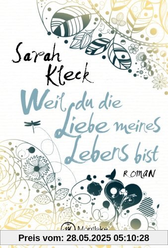 Weil du die Liebe meines Lebens bist