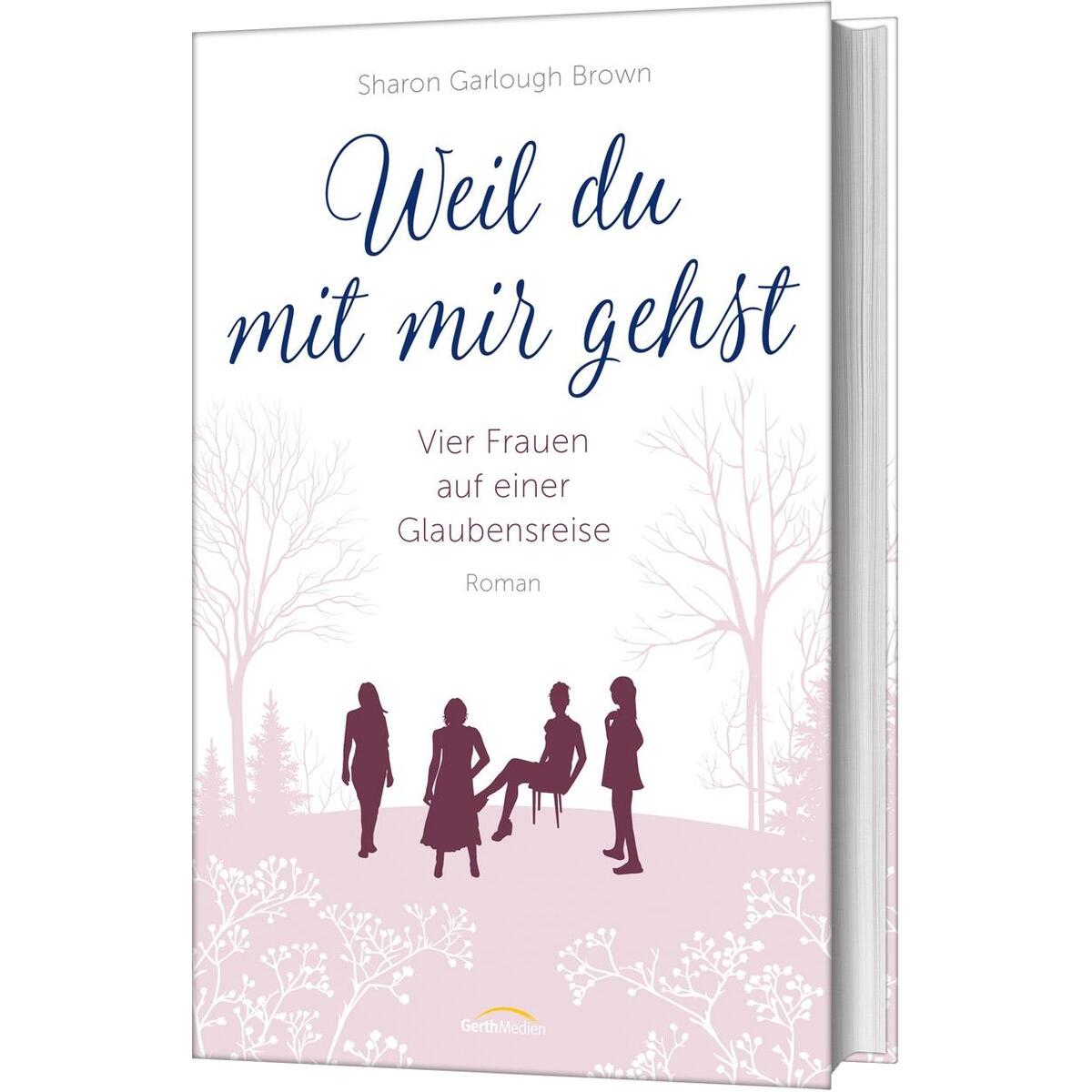 Weil du mit mir gehst von Gerth Medien