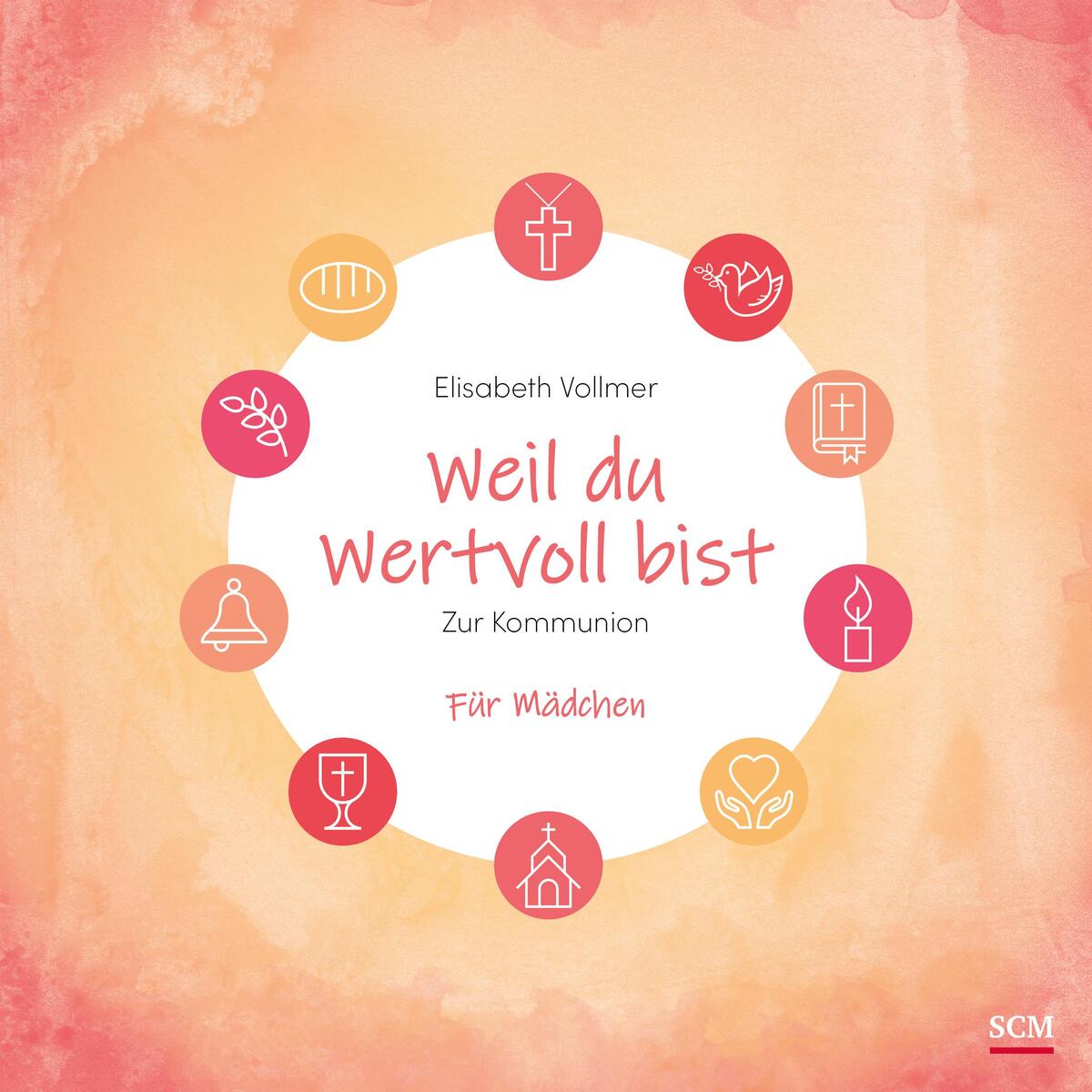 Weil du wertvoll bist - Für Mädchen Weil du wertvoll bist - Für Mädchen von SCM Brockhaus, R.