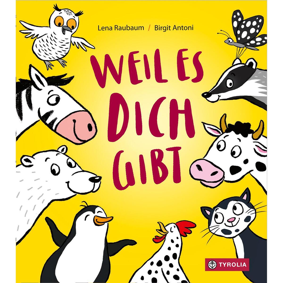 Weil es dich gibt von Tyrolia Verlagsanstalt Gm