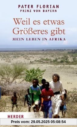 Weil es etwas Größeres gibt: Mein Leben in Afrika