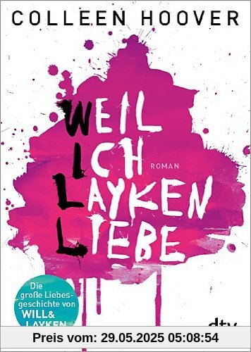 Weil ich Layken liebe: Roman