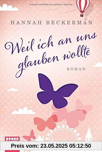 Weil ich an uns glauben wollte: Roman