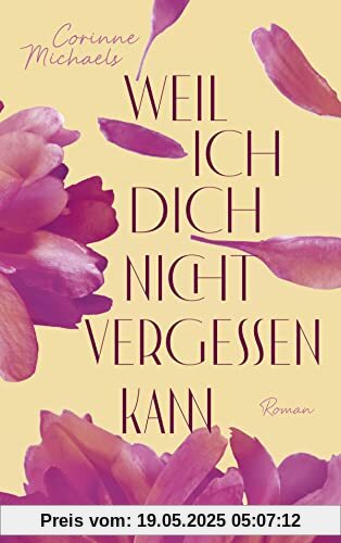 Weil ich dich nicht vergessen kann: Roman (Arrowood-Brüder, Band 1)