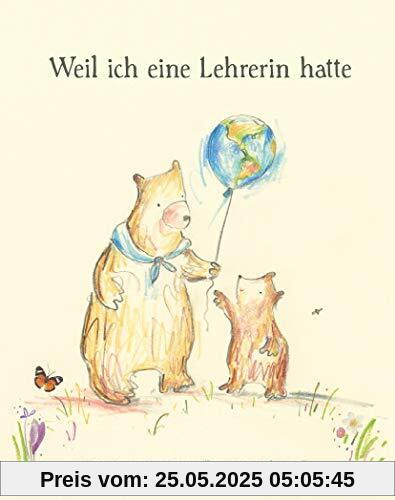 Weil ich eine Lehrerin hatte: Geschenkbuch Lehrerin, Geschenk Weihnachten